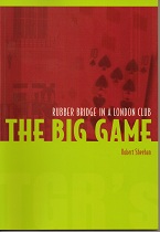 SALE - Half Price !  THE BIG GAME - Rubber bridge in a London club